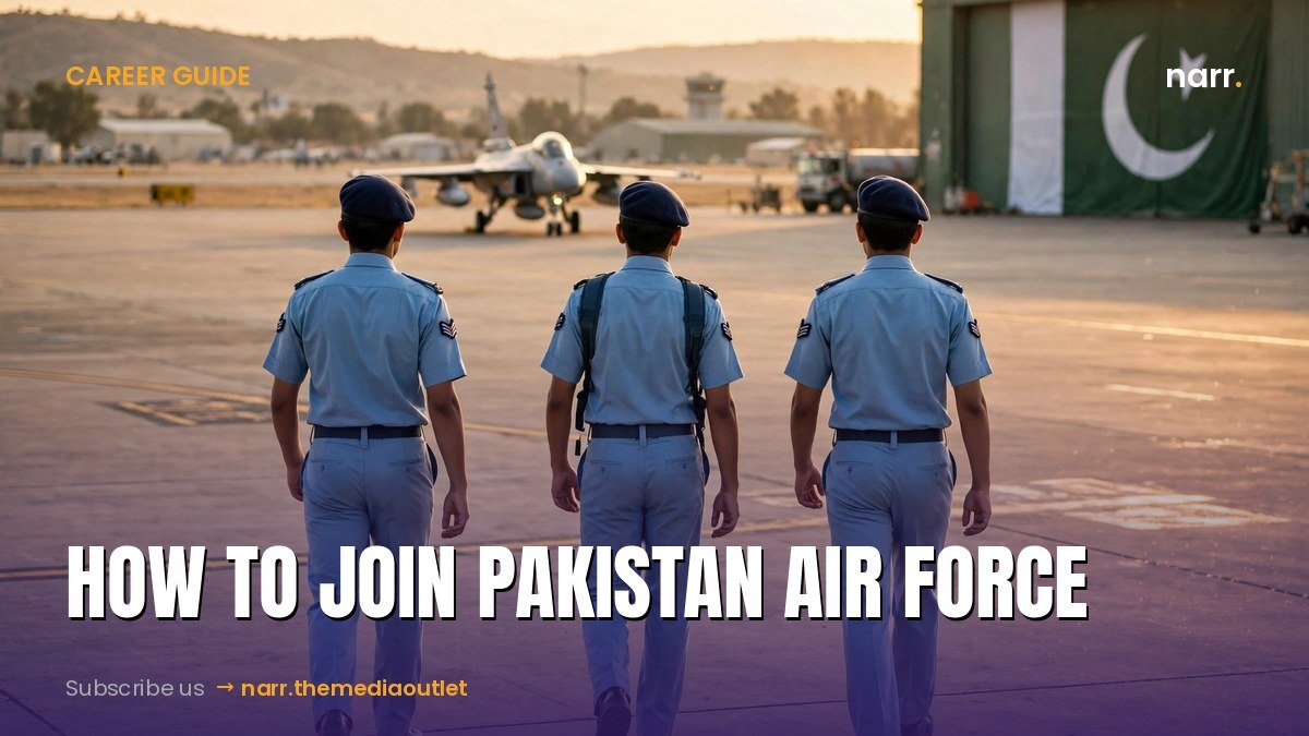 How to Join Pakistan Air Force: Eligibility, Physical Standards and Selection Process