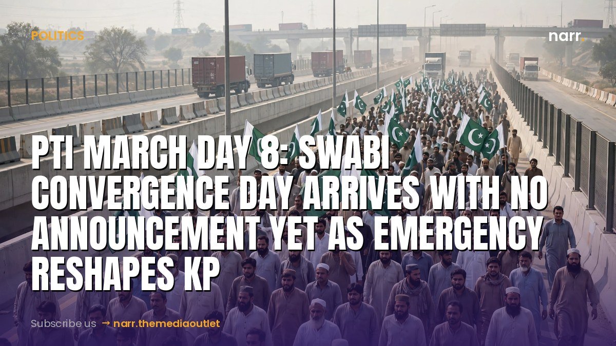 PTI march Day 8: Swabi convergence day arrives with no announcement yet as emergency reshapes KP