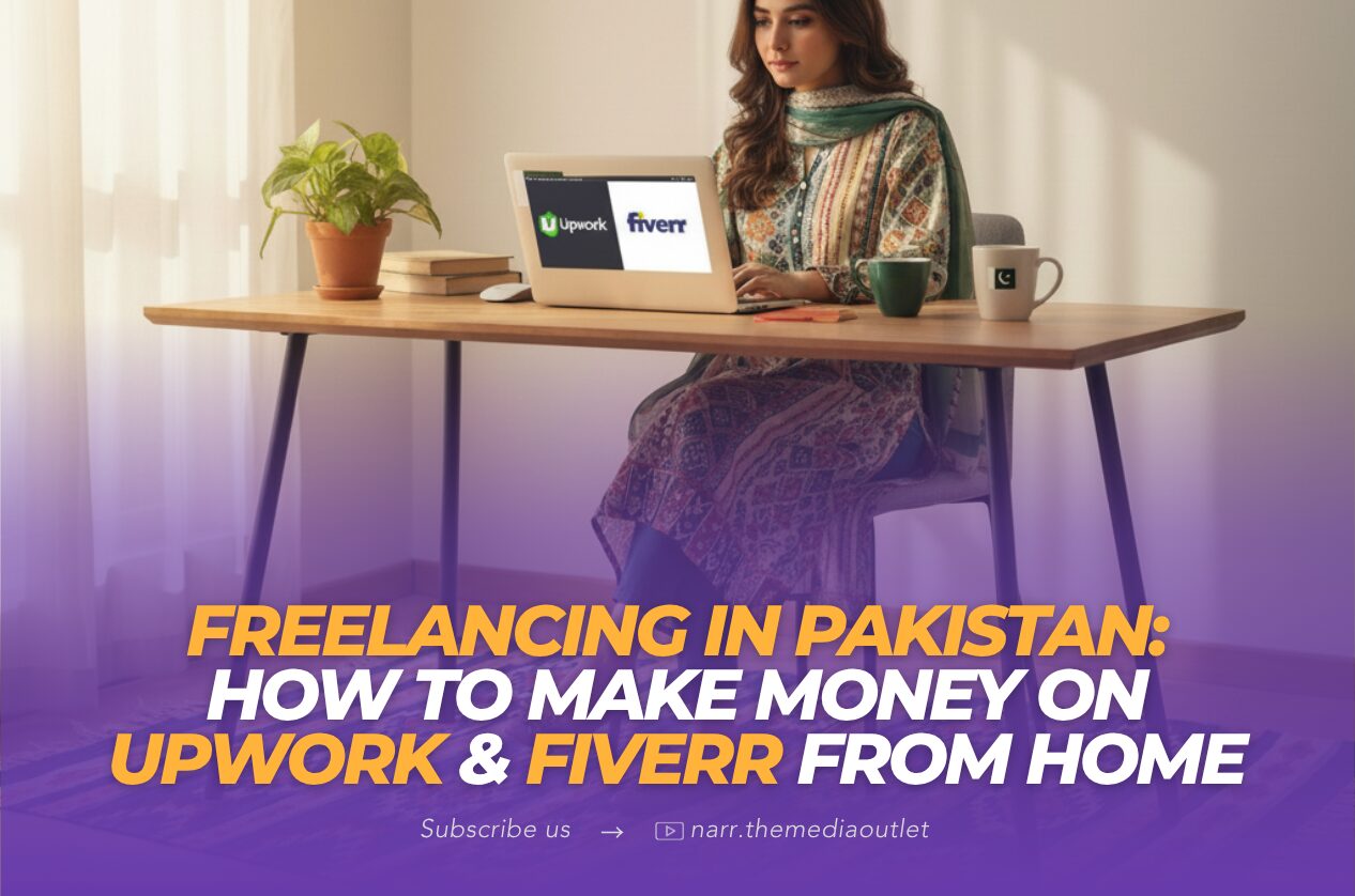 Freelancing in Pakistan: How to Make Money on Upwork & Fiverr from Home