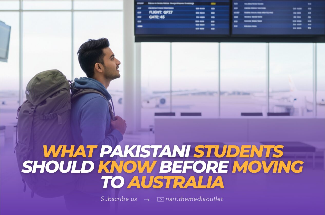 What Pakistani Students Should Know Before Moving to Australia