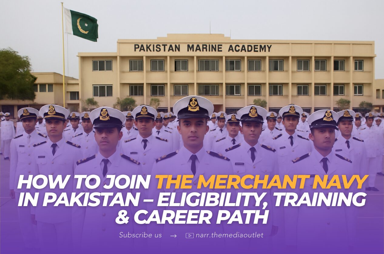 How to Join Merchant Navy in Pakistan- Eligibility, Training & Career Path