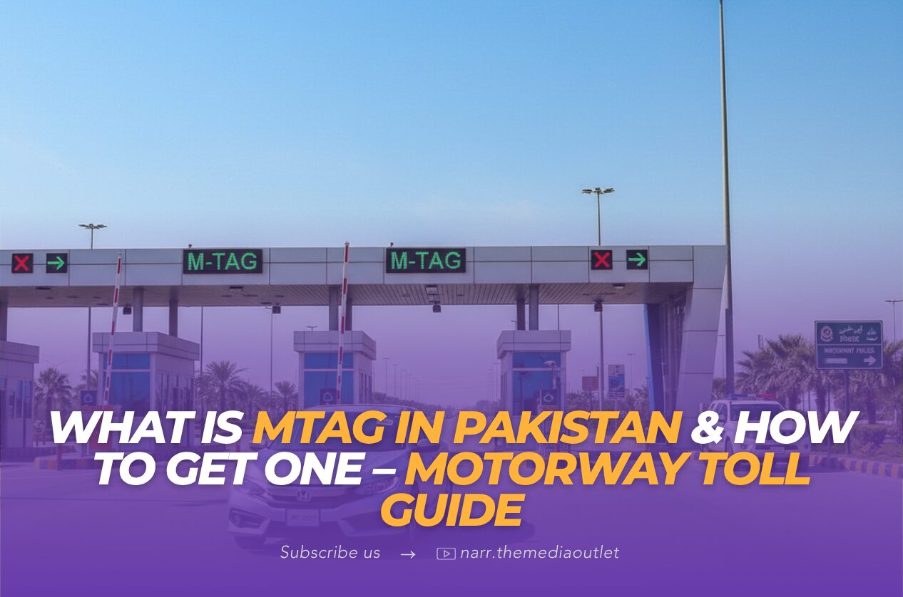 What is MTAG in Pakistan & How to Get One – Motorway Toll Guide