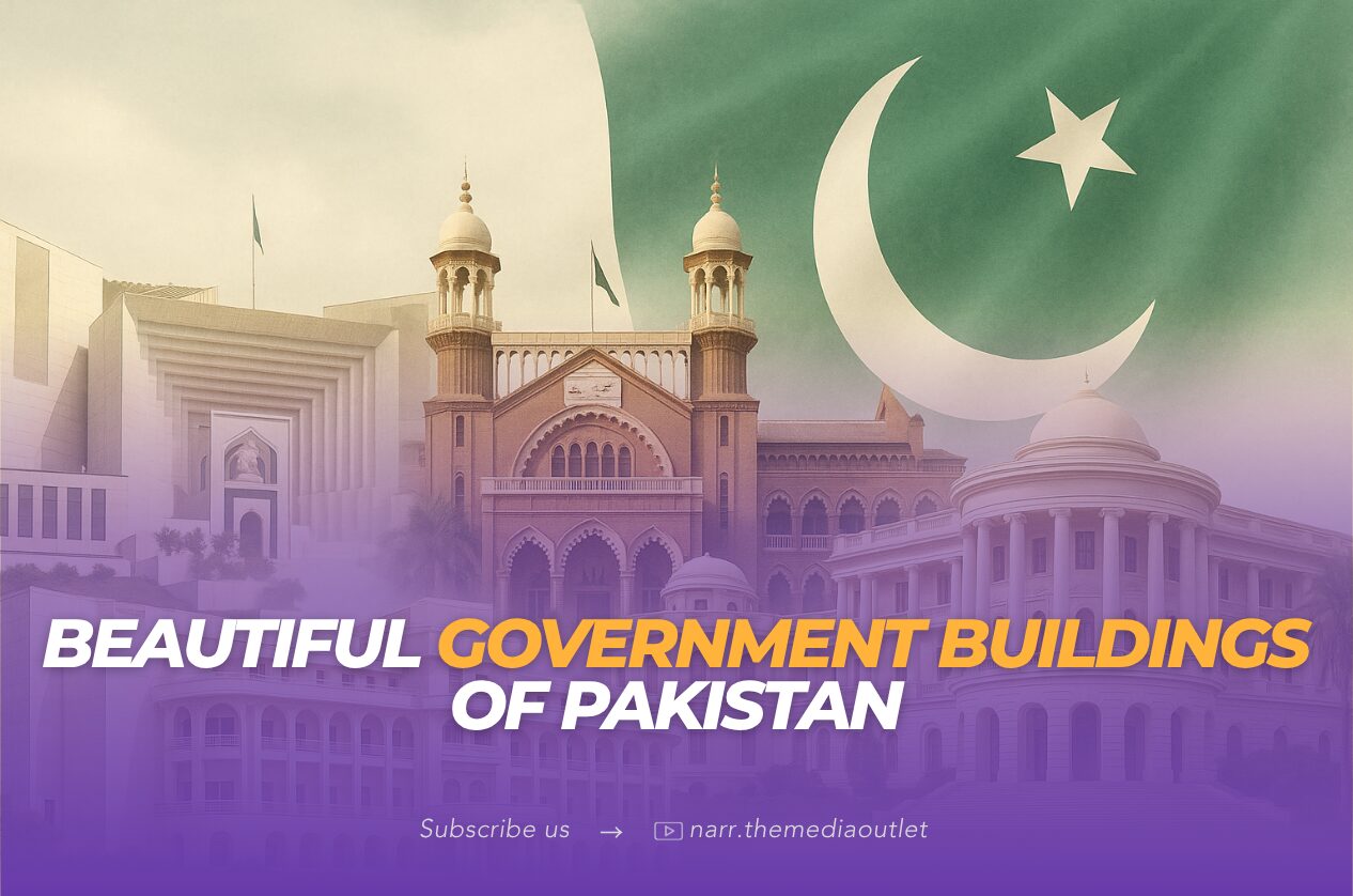 Beautiful Government Buildings of Pakistan
